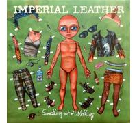 IMPERIAL LEATHER - Something Out Of Nothing