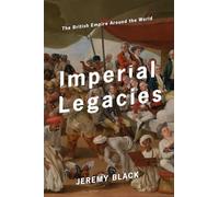 Imperial Legacies: The British Empire Around the World