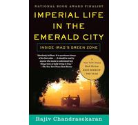 Imperial Life in the Emerald City: Inside Iraq's Green Zone