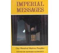 Imperial Messages: One Hundred Modern Parables