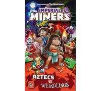 Imperial Miners: Aztecs vs Weirdlings Expansion