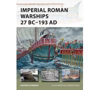 Imperial Roman Warships 27 BC-193 AD