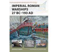 Imperial Roman Warships 27 BC-193 AD: (New Vanguard)
