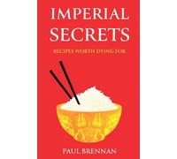 Imperial Secrets: Recipes worth dying for