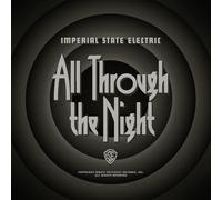 IMPERIAL STATE ELECTRIC - ALL THROUGH THE NIGHT