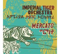 Imperial Tiger Orchestra - Mercato