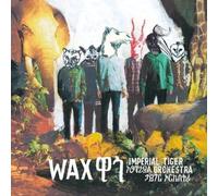 Imperial Tiger Orchestra - Wax [VINYL]