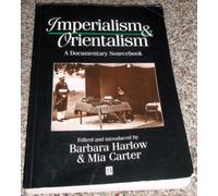 Imperialism and Orientalism: A Documentary Sourcebook: The Primary Sources