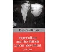 Imperialism and the British Labour Movement, 1914-1964