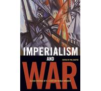 Imperialism And War: Classic Writings by V.I. Lenin and Nikolai Bukharin: 0