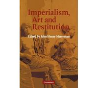Imperialism, Art and Restitution