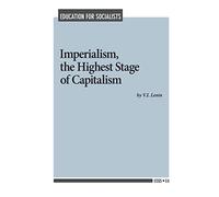 Imperialism, the Highest Stage of Capitalism