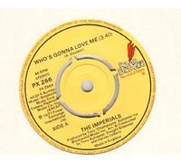 IMPERIALS - IMPERIALS - WHO'S GONNA LOVE ME - 7 inch vinyl / 45