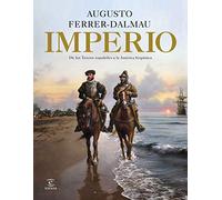 Imperio: De los tercios españoles a la América hispánica (F. COLECCION)