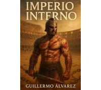 IMPERIO INTERNO: Del caos al dominio, conviértete en el gladiador de tu destino.