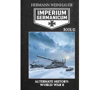 Imperium Germanicum - Alternative History of World War II - Book 2: Rostov Meat Grinder
