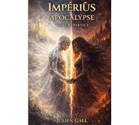 Impériûs - Apocalypse: Tome 3 - Partie 1