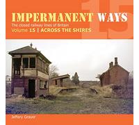 Impermanent Ways 15: Across The Shires