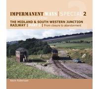 From Closure to Abandonment (2) (Impermanent Ways Special 2: The closed railway lines of Britain)