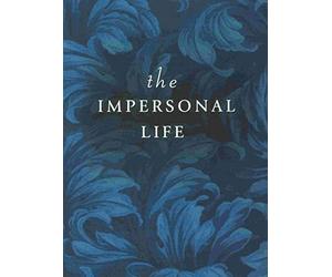 IMPERSONAL LIFE - Paperback NEW Anonymous 1999-11-23