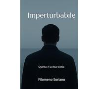 Imperturbabile: Questa è la mia storia