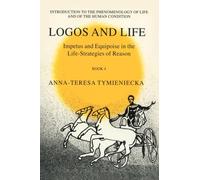 Impetus and Equipoise in the Life-Strategies of Reason : Logos and Life Book 4