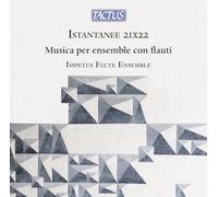 Impetus Flute Ensemble - Istantanee 21X22 - Music for ensemble with flutes