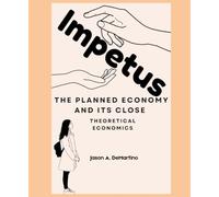 IMPETUS:: The Planned Economy & Its Close