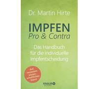 Impfen Pro and Contra: Das Handbuch fur die ind, Hirt.