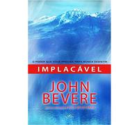 Implacavel: O Poder Que Voce Precisa para Nunca Desistir