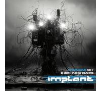 Implant - No More Flies On The Windscreen: Chaos Machines 1
