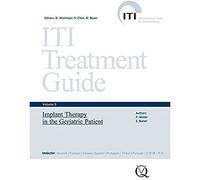 Implant Therapy in the Geriatric Patient: Volume 9 (ITI Treatment Guide: Implant Therapy in the Geriatric Patient)