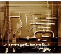 Implant - Violence