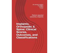 Implants, Orthopedic & Spine: Clinical Scores, Outcomes, and Classifications: Patient reported outcomes, implants (1)
