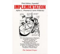 Implementation : How Great Expectations in Washington Are Dashed in Oakland; Or, Why It's Amazing that Federal Programs Work at All, This Being a Saga of the Economic Development Administration as Tol