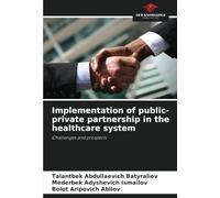 Implementation of public-private partnership in the healthcare system: Challenges and prospects