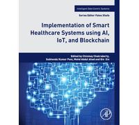 Implementation of Smart Healthcare Systems using AI, IoT, and Blockchain