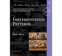 Implementation Patterns (Addison-Wesley Signature Series (Beck))
