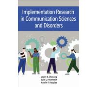 Implementation Research in Communication Sciences and Disorders : Closing the Research-to-Practice Gap