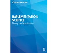Implementation Science : Theory and Application