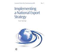Implementing a National Export Strategy: 1 (Lessons from the Commonwealth)