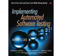 Implementing Automated Software Testing: How to Save Time and Lower Costs While Raising Quality: How to Save Time and Lower Costs While Raising Quality