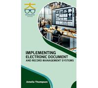 Implementing Electronic Document and Record Management Systems (Int)