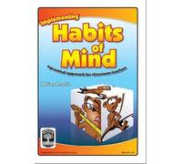 Implementing Habits of Mind: A Practical Approach for Classroom Teachers