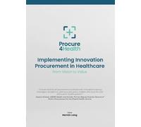 Implementing Innovation Procurement in Healthcare: From Vision to Value