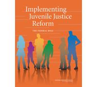 Implementing Juvenile Justice Reform : The Federal Role