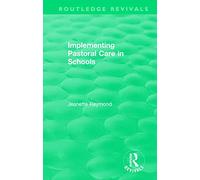 Implementing Pastoral Care in Schools (Routledge Revivals)