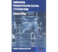 Implementing Physical Protection Systems: A Practical Guide