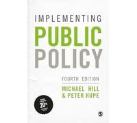 Implementing Public Policy : An Introduction to the Study of Operational Governance