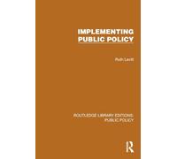 Implementing Public Policy (Routledge Library Editions: Public Policy)